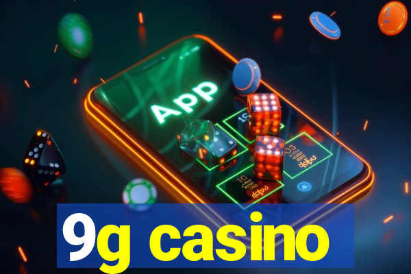 9g casino